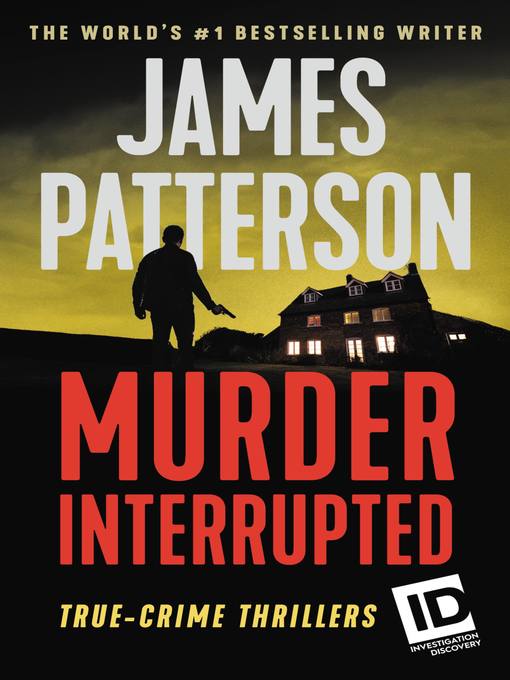 Title details for Murder, Interrupted by James Patterson - Available